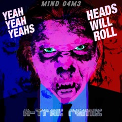 HEADS WILL ROLL (MIND G4ME FLIP)