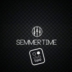 Semmertime Studio Session 1 - Club Two