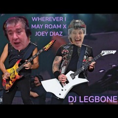 DJ LEGBONE - JOEY DIAZ x WHEREVER I MAY ROAM