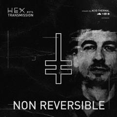 HEX Transmission #076 - Non Reversible