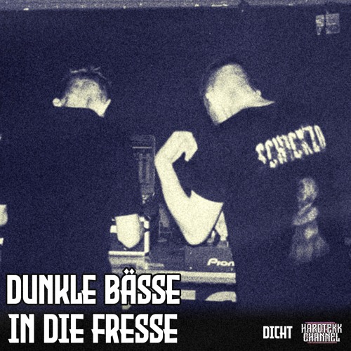 Dicht - Dunkle Bässe In Die Fresse | HARDTEKK