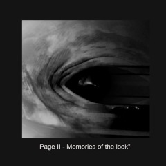 A trip to your planet-Page II - Memories of the look