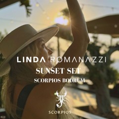 Linda Romanazzi  - Sunset DJ Set - Scorpios Bodrum (Summer 2024)