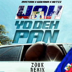 Ayetian x Govana - Wah Yo Deh Pan (Ram Putu) Zouk Remix
