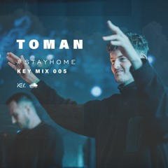 Toman - #Stayhome - Key mix 005