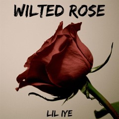 Wilted Rose (Prod by. Jake Angel)