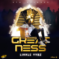 Likkle Vybz - Greatness