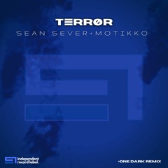 Sean Sever (feat. Motikko) - Terror (+one Dark Remix)