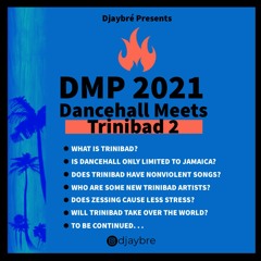 Dancehall Mix Pack 2021 (Dancehall Meets Trinibad 2)(Explicit) Mixed By Djaybré