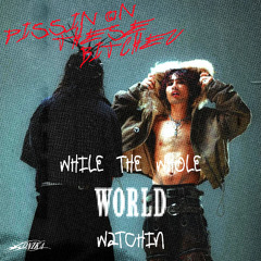 ISOKNOCK - PISSIN OFF THESE BITCHES (while the whole world watchin) [IONIKA Remake]