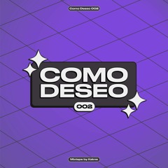 Como Deseo #002