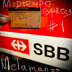 Melamanos - Midtempo Express #1
