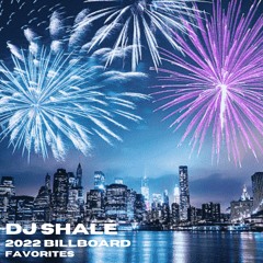 2022 Billboard Faves - DJ Shalé