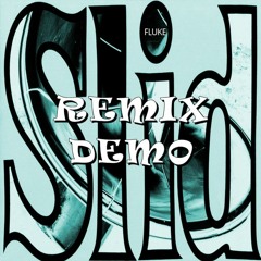 Fluke - Slid (Remix Demo)