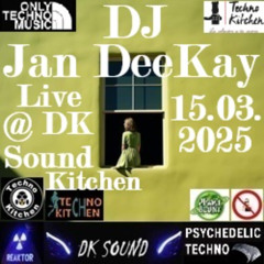 DJ Jan DeeKay - 15.03.2025 @ DK Sound Kitchen
