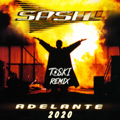Toski - Adelante (2020 Remix)