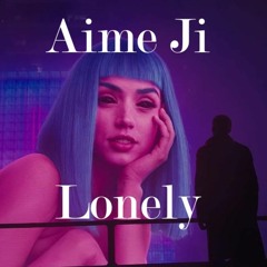 Aime Ji - Lonely