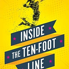 [ACCESS] [EBOOK EPUB KINDLE PDF] Inside the Ten-Foot Line by  Lori Scott 📧