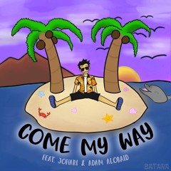 Come My Way (Remix) [feat. Johari & Adam Alobaid]