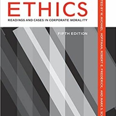 ^#DOWNLOAD@PDF^# Business Ethics: Readings and Cases in Corporate Morality (EBOOK PDF)
