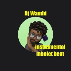 MBOLET BEAT BY Dj Wambi