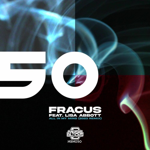 Fracus Feat. Lisa Abbott - All In My Mind (2023 Remix) [MBM50]