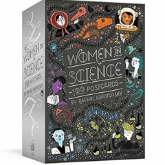 Free R.E.A.D (Book) Women in Science: 100 Postcards By  Rachel Ignotofsky (Author)  Full Version