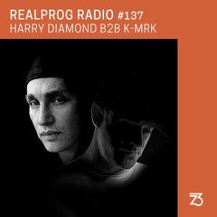 REALPROG Radio EP137 - Harry Diamond B2B K-MRK