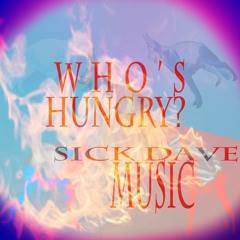 Who's Hungry (Prod. NonxG)