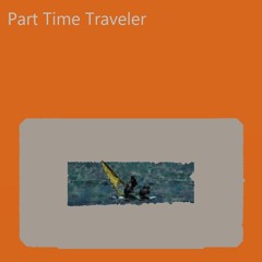 Part Time Traveler