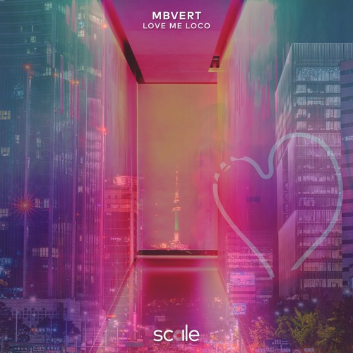 MBVERT - Love Me Loco