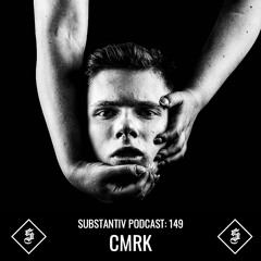 SUBSTANTIV podcast 149 - CMRK