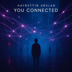 Hayrettin Arslan - You Connected