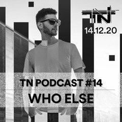 Techno Nation Podcast #14 - Who Else