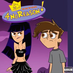 she's mad 4 no reason