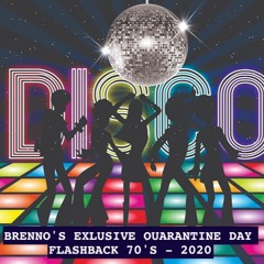 BRENNO'S EXLUSIVE QUARANTINE DAY FLASHBACK 70'S - 2020