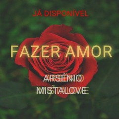 Fazer amor-Arsénio mistalove .mp3