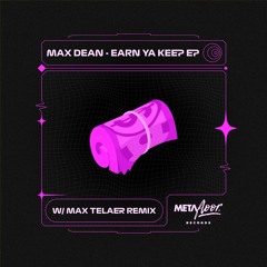 PremEar: Max Dean - Earn Ya Keep [MF014]