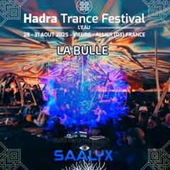 [ LiVE SAALYX @LaBulle - Hadra Trance Festival 2025 ]