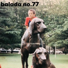 Balada No.77 (Revelacion Espontanea)