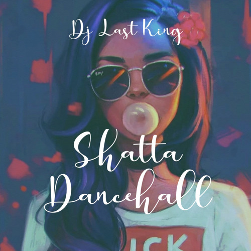 Mix Shatta - Dancehall 2022