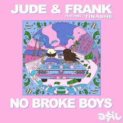 Jude & Frank feat. Tinashe - No Broke Boys (ASIL Mashup)