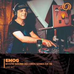EMOG | Mystic Sound Records Series Ep. 78 | 28/05/2023