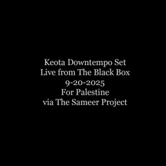 Keota Downtempo @ The Black Box (For Palestine)