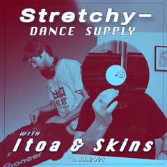 Stretchy Dance Supply w/ Itoa & Skins - 11.03.21