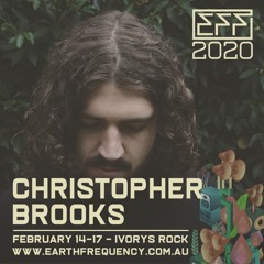 Christopher Brooks @ Earth Frequency Festival 2020