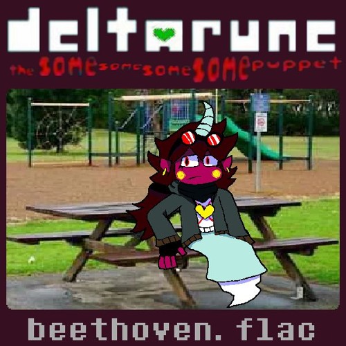 beethoven.flac ~ [Deltarune, The Same Same Same Same Puppet]