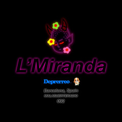 092 L’Miranda X MALASUERTERADIO