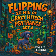Flipping 20 Min of Crazy Hitech Psytrance Act 4 🎧 June 2025 🚀 150++ BPM LOL ❤️ Whip It 064