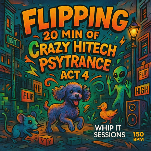 Flipping 20 Min of Crazy Hitech Psytrance Act 4 🎧 June 2025 🚀 150++ BPM LOL ❤️ Whip It 064